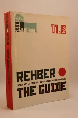 Ilkay Balic [Red.]: Rehber: Insan Neyle Yasar? /Guide: What Keeps Mankind Alive? in Turkish and English. 