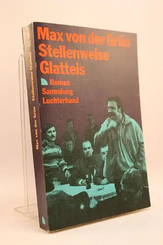 Max von der Grün: Stellenweise Glatteis. Roman. 