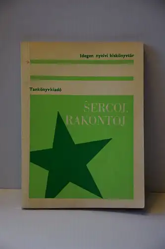 Benczik Vilmos [Red.]: Sercoj, rakontoj.. [Idegen nyelvi kiskönyvtár]. 