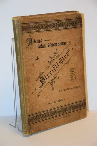 Adeline Gräfin Schimmelmann: Streiflichter aus meinem Leben am deutschen Hofe, unter baltischen Fischern und Berliner Sozialisten und im Gefängnis einschließlich ,,Ein Daheim in der Fremde" von Otto Funke. -mit Illustrationen. 