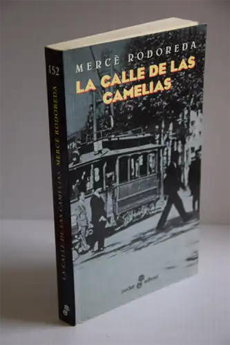 Merce Rodoreda: La Calle de las camelias. 