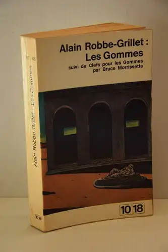 Alain Robbe-Grillets: LES GOMMES. suivi de Clefs pour les Gommes par Bruce Morrissette. 