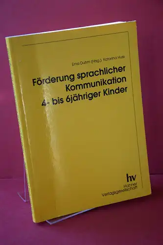Erna Duhm [Hrsg.]; Katharina Huss: Förderung sprachlicher Kommunikation 4 bis 6jähriger Kinder. 