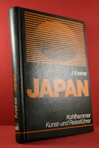 Kreiner, Josef: Japan :Kunst- und Reiseführer mit Landeskunde; signiert. 