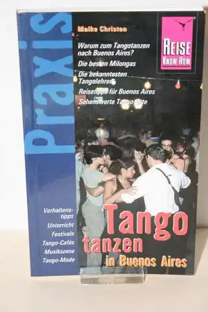 Christen, Maike: Tango tanzen in Buenos Aires: Praxis-Handbuch. 