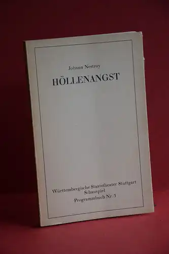 Johann Nestroy: Höllenangst. [Württ. Staatstheater Stuttgart Schauspiel 1974/75  Programmbuch Nr. 3]. 