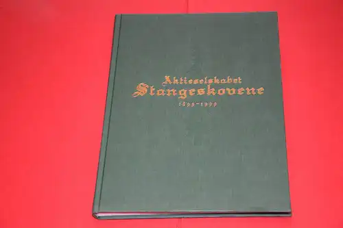 Øivind Hauge: Aktieselskabet Stangeskovene 1899-1999. 