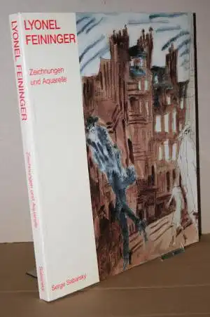 Sabarsky, Serge: Lyonel Feininger - Zeichnungen und Aquarelle. 