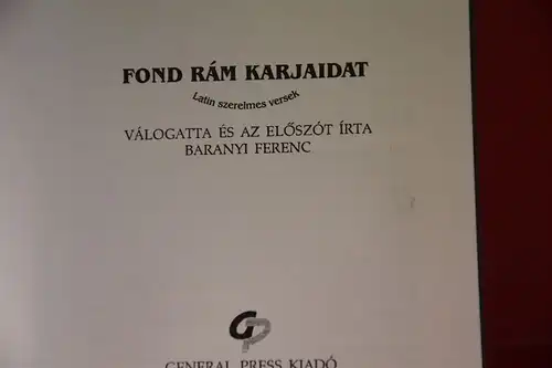 Baranyi Ferenc [Red.]: Fond rám karjaidat. Latin szerelmes versek. 