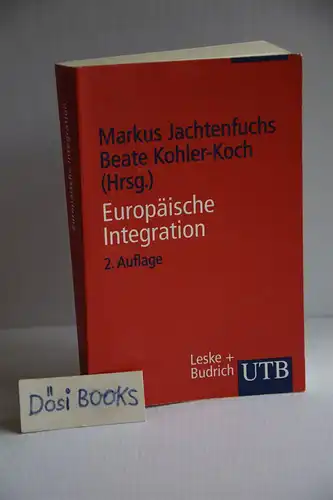 Jachtenfuchs, Markus / Kohler-Koch, Beate [Hrsg.]: Europäische Integration. 