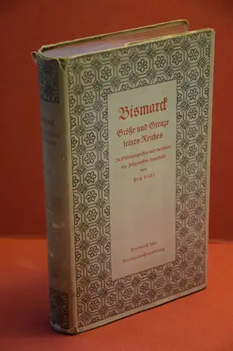 Fritz Linde: Bismarck. Größe und Grenze seines Reiches. In Selbstzeugnissen und Berichten von Zeitgenossen. 