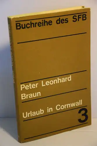 Braun, Peter Leonhard: Urlaub in Cornwall. 4 Features im Sender Freies Berlin. 