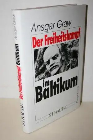 Graw, Ansgar: Der Freiheitskampf im Baltikum. 