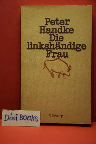 Handke, Peter: Die linkshändige Frau. Erzählung. 