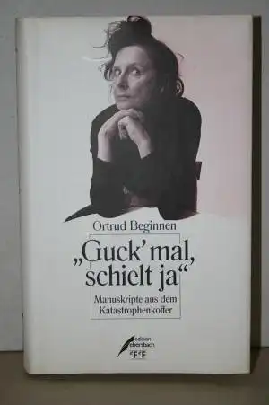 Beginnen, Ortrud: Guck' mal, schielt ja. 