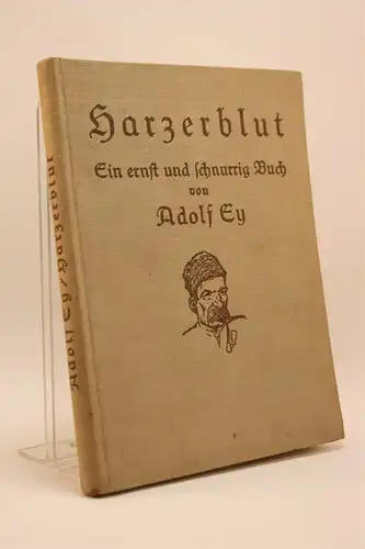 Adolf Ey: Harzerblut. Ein ernst und schnurrig Buch. 