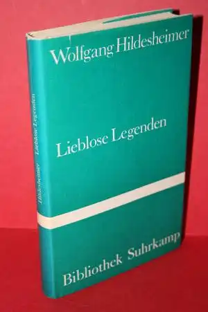 Hildesheimer, Wolfgang: Lieblose Legenden. 