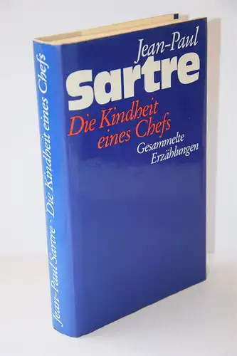 Jean-Paul Sartre: Die Kindheit eines Chefs. Gesammelte Erzählungen. 