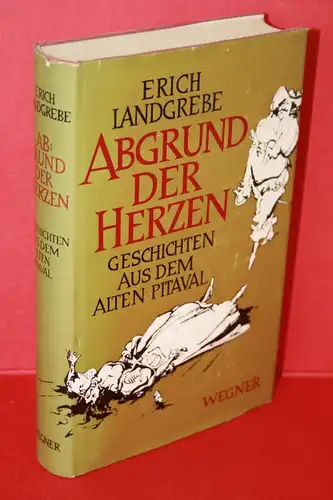 Landgrebe, Erich: Abgrund der Herzen - Geschichten aus dem alten Pitaval. 