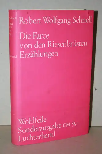 Schnell, Robert  Wolfgang: Die Farce von den Riesenbrüsten. Erzählungen. 