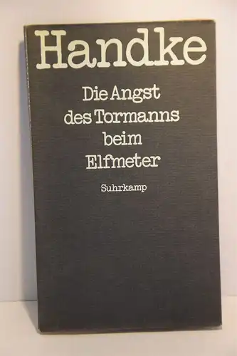 Peter Handke: Die Angst des Tormanns beim Elfmeter. 