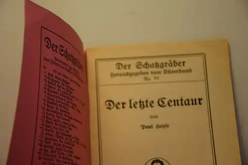 Paul Heyse: Der letzte Centaur. [Der Schatzgräber, Nr. 89; hrsg. v. Dürerbund]. 