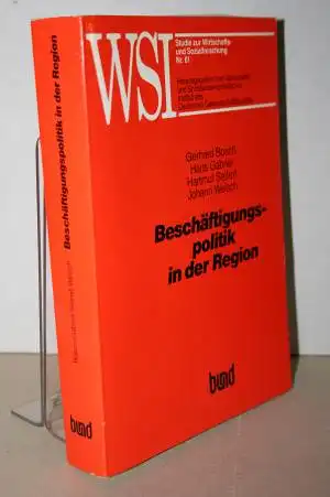 Bosch, G. / Gabriel, H. / Seifert, H. / Welsch, J: Beschäftigungspolitik in der Region. 