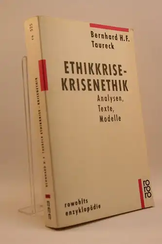 Taurek, Bernhard H. F: Ethikkrise - Krisenethik. Analysen, Texte, Modelle. 