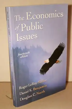 Roger L. Miller, Daniel K. Benjamin, Douglass C. North: The Economics of Public Issues. 