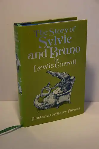 Lewis Carroll: The Story of Sylvie and Bruno. With Illustrations by Harry Furniss. 