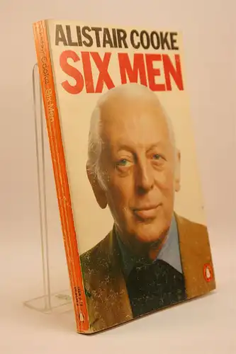 Alistair Cooke: Six Men. 