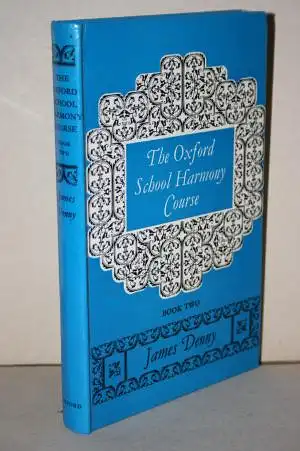 Denny, James: THE OXFORD SCHOOL HARMONY COURSE. BOOK II. 