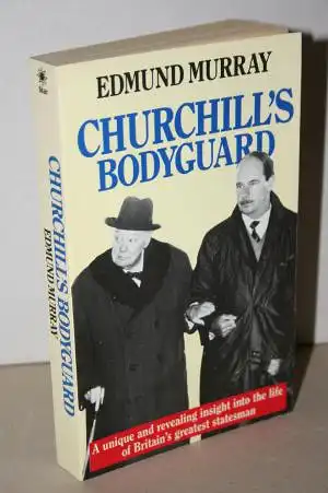 Murray, Edmund: Churchill's Bodyguard. 