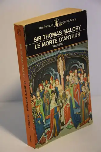 Sir Thomas Malory: Le Morte D'Arthur; I+II. 