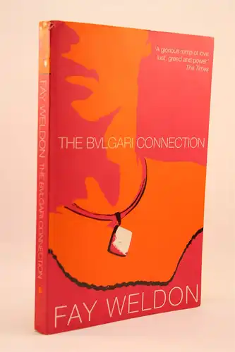 Fay Weldon: The Bulgari Connection. 