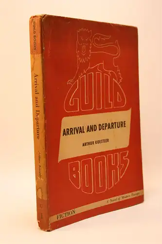 Arthur Koestler: Arrival and Departure. 