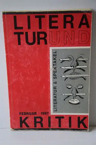 Gauß, Karl-Markus/ Kleibel Arno (Hrsg.): Literatur und Kritik; Heft 311/312  Februar 1997 - Literatur & Spektakel. 