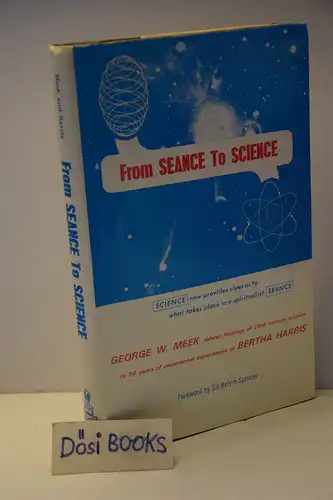 Meek, Georg W.; Bertha Harris: From Seance to Science. 