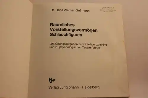 Hans-Werner Geßmann: Räumliches Vorstellungsvermögen - Schlauchfiguren. 225 Übungsaufgaben. [Ü-PTM Bd. 5]. 