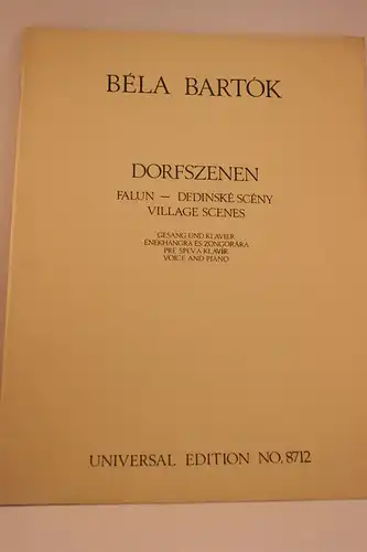 Bartók Béla [Komponist]: Dorfszenen. Slowakische Volkslieder- Für eine Frauenstimme u. Klavier; viersprachig. 