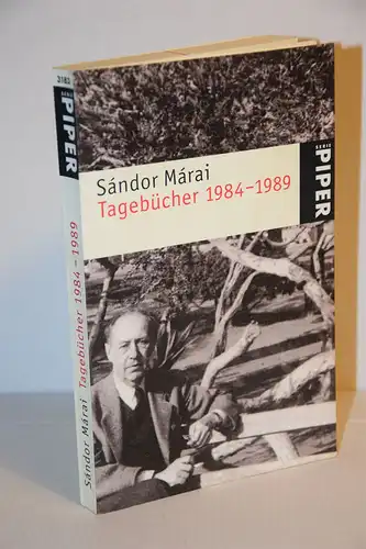 Márai, Sándor: Tagebücher 1984 - 1989. [Serie Piper 3183]. 