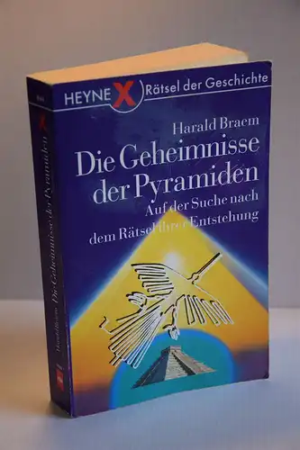 Harald Braem: Die Geheimnisse der Pyramiden. Auf der Suche nach dem Rätsel ihrer Entstehung. 