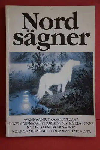 Bengt af Klintberg [Red.]: Nordsägner [dansk, finlands, svensk, færøsk, islandsk, grønlandsk, norsk og samisk]. Avannaamiut oqaluttuaat davvima´idnasat. 