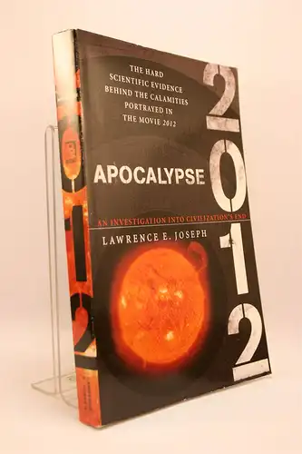 E. Joseph, Lawrence: Apocalypse 2012. An Investigation into Civilization's End. 
