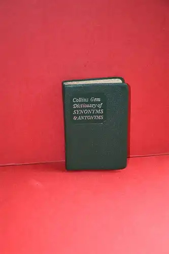 Irvine, A.H. [ed.]: Dictionary of Synonyms and Antonyms. [Collins GEM books]. 