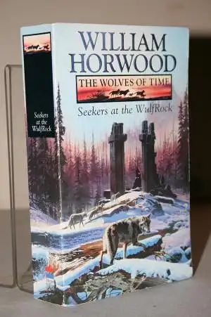 Horwood, William: THE WOLVES OF TIME II; Seekers at the Wulfrock. 