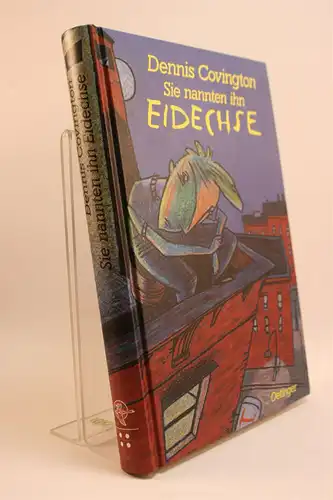 Dennis Covington: Sie nannten ihn Eidechse. 