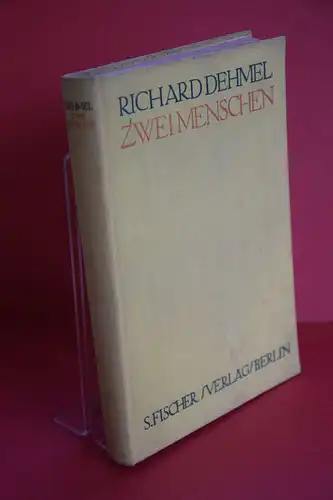 Dehmel, Richard: Zwei Menschen. Roman in Romanzen. 