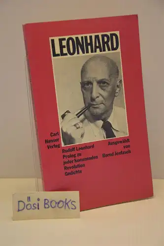 Rudolf Leonhard: Prolog zu jeder kommenden Revolution. Gedichte;  Ausgewählt v.  Bernd Jentzsch. 