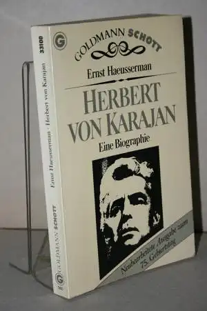 Haeussermann, Ernst: HERBERT VON KARAJAN Eine Biographie. 
